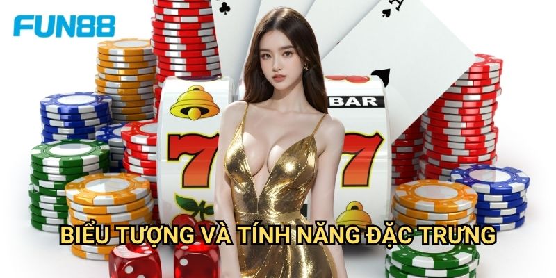Nổ hũ thần tài Fun88 phát lộc - Vận may đến từng vòng quay 2 Biểu tượng và tính năng đặc trưng