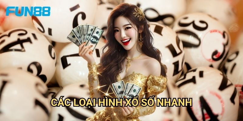 Xổ số siêu tốc Fun88 kết quả ngay - Quay số mỗi phút 2 Các loại hình xổ số nhanh