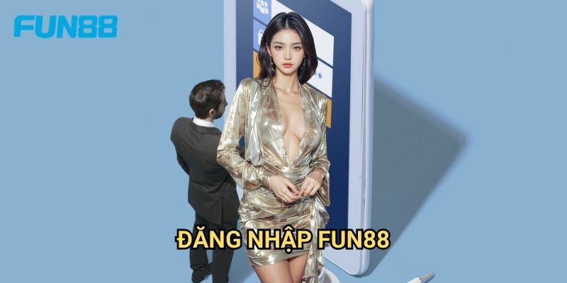 Đăng nhập Fun88 an toàn - Truy cập nhanh mọi lúc mọi nơi 1 Đăng nhập Fun88 an toàn - Truy cập nhanh mọi lúc mọi nơi