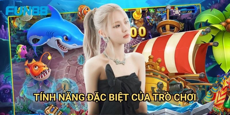 Bắn cá thần tài Fun88 may mắn - Phát tài cùng ông thần 2 Tính năng đặc biệt của trò chơi