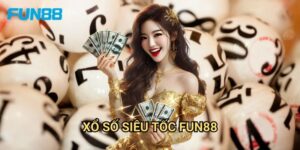 Xổ số siêu tốc Fun88 kết quả ngay - Quay số mỗi phút